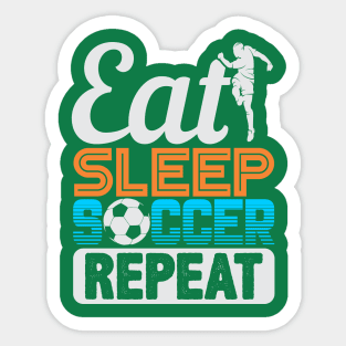 Eat Sleep Soccer Repeat Sticker